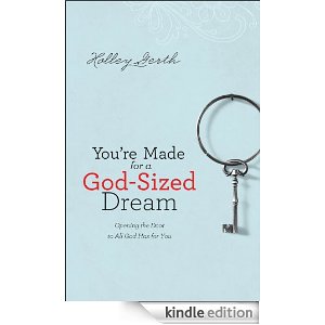 You're Made For a God-Sized Dream